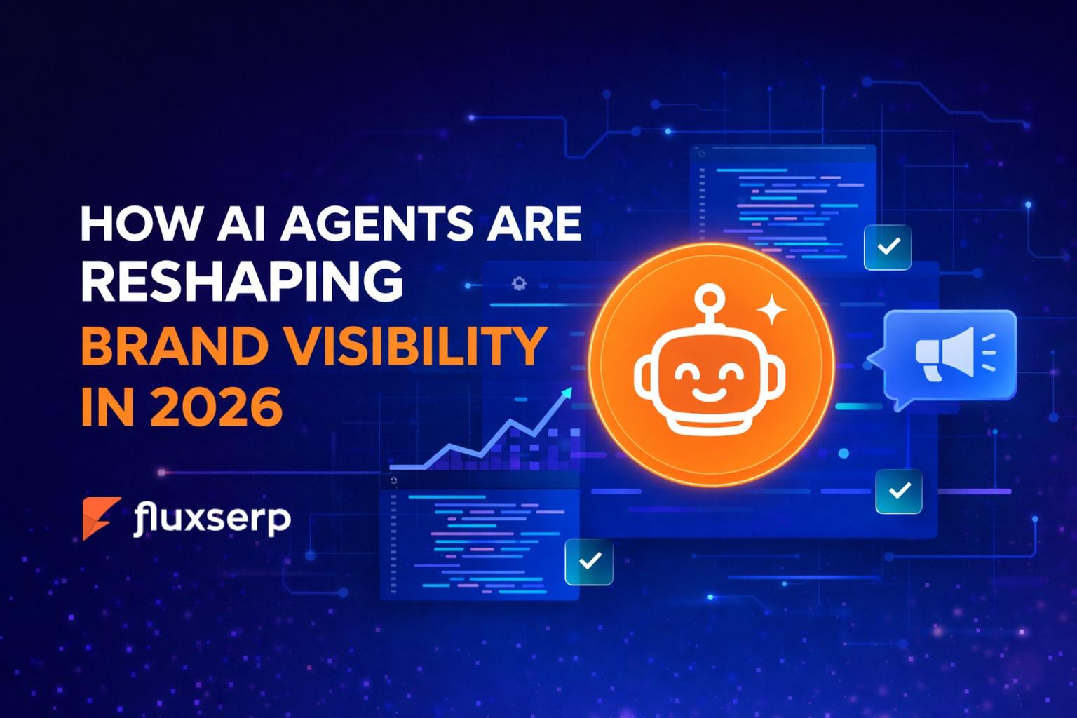 How AI Agents Are Reshaping Brand Visibility in 2026